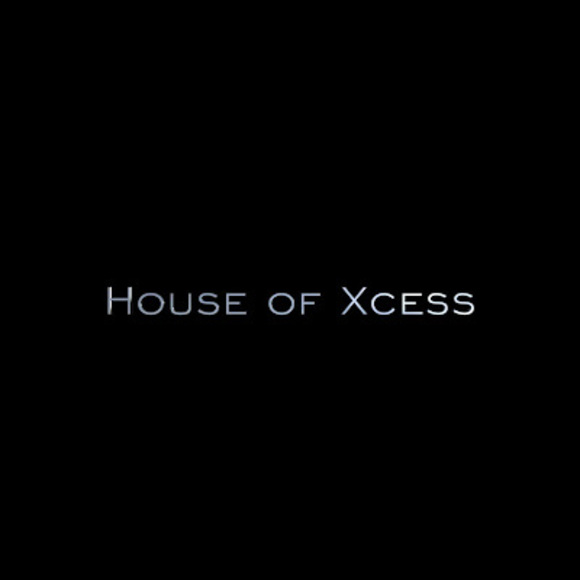 houseofxcess